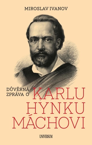 Kniha Důvěrná zpráva o Karlu Hynku Máchovi