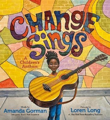 Change Sings : A Childrens Anthem