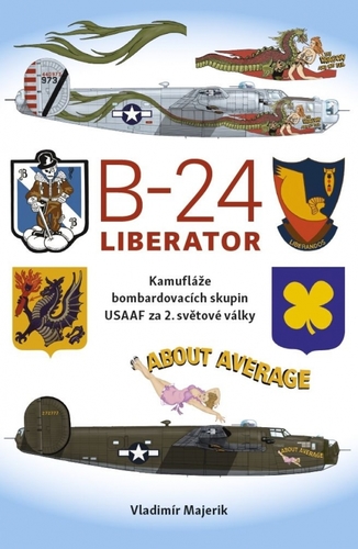 Kniha B-24 Liberator - Kamufláže bombardovacích skupin USA AF za 2. světové války