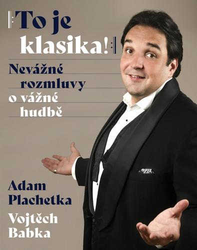 To je klasika - Nevážné rozmluvy o vážné hudbě kúpite na Panta Rhei