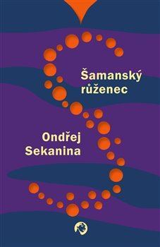 Kniha Šamanský růženec