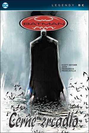 Batman: Černé zrcadlo (Legendy DC) - Scott Snyder