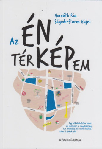 Kniha Az Én térKÉPem - Ria Horváth,Hajni Ságodi-Sturm