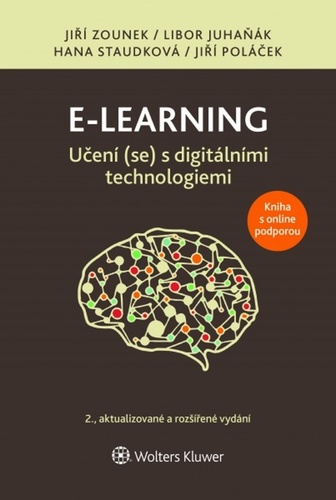 E-learning Učení (se) s digitálními technologiemi, 2. vydání - Jiří Zounek,Kolektív autorov