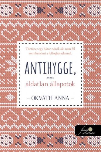 Kniha Antihygge, avagy áldatlan állapotok - Anna Okváth
