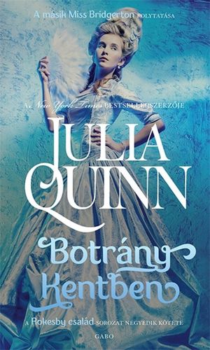Kniha Rokesby család 4: Botrány Kentben - Julia Quinn,Böbe Weisz