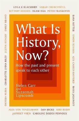 What Is History, Now