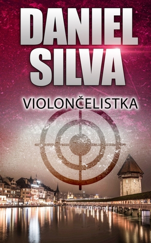 Violončelistka - Daniel Silva,Alena Redlingerová