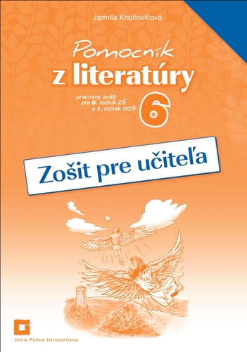 Kniha Pomocník z literatúry 6 ZŠ a 1 GOŠ - Zošit pre učiteľa - Jarmila Krajčovičová