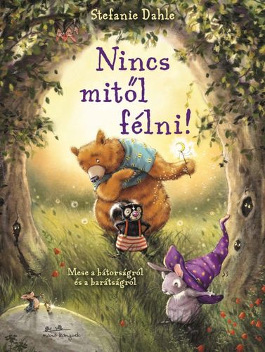 Kniha Nincs mitől félni! - Stefanie Dahle,Yvette Nánási