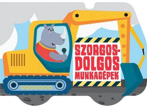 Kniha Szorgos-dolgos munkagépek - László Gyopár