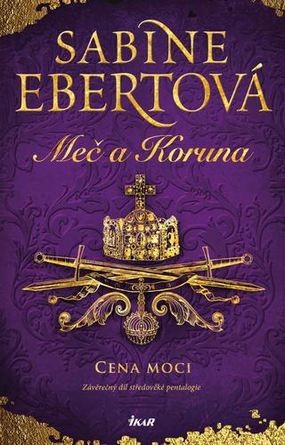 Kniha Meč a Koruna: Cena moci