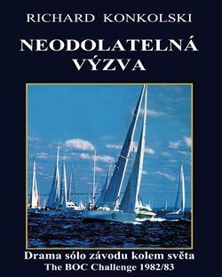 Kniha Neodolatelná výzva : Drama sólo závodu kolem světa