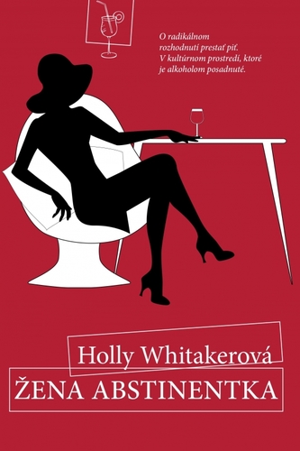 Žena Abstinentka - Holly Whitakerová