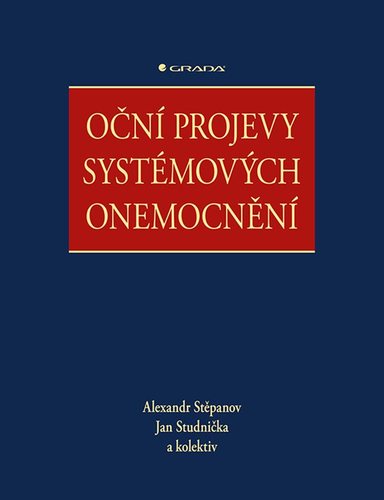 Oční projevy systémových onemocnění - Alexandr Stěpanov,Jan Studnička,Kolektív autorov