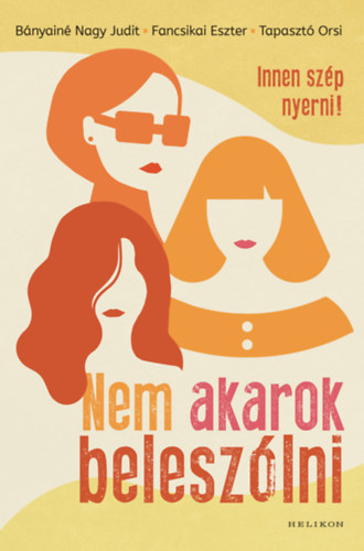 Kniha Nem akarok beleszólni - Innen szép nyerni - Kolektív autorov