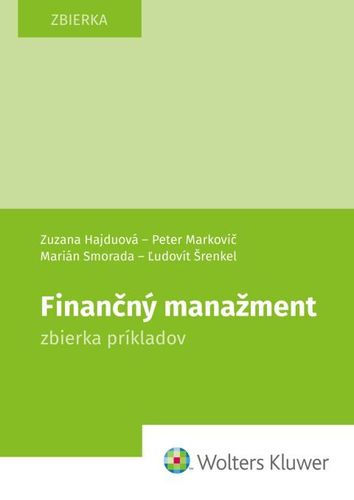 Finančný manažment. Zbierka príkladov - Kolektív autorov