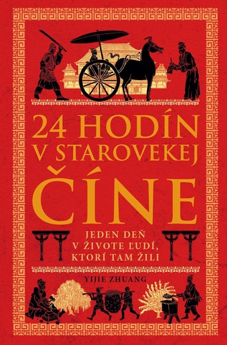 24 hodín v starovekej Číne - Yijie Zhuang