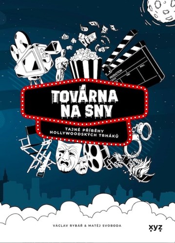 Továrna na sny - Václav Rybář,Matěj Svoboda