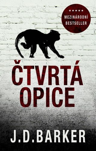 Čtvrtá opice - J.D. Barker,Ján Netolička