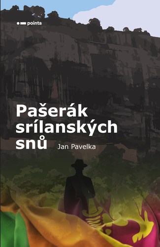 Kniha Pašerák srílanských snů - Jan Pavelka