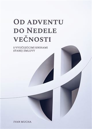 Kniha Od Adventu do Nedele večnosti - Ivan Mucha