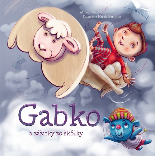 Gabko a zážitky zo škôlky - Alžbeta Skálová