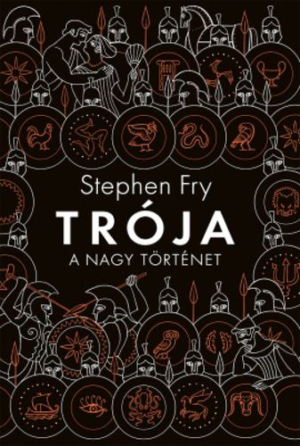Trója. A Nagy történet - Stephen Fry