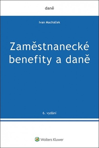 Zaměstnanecké benefity a daně, 6. vydání