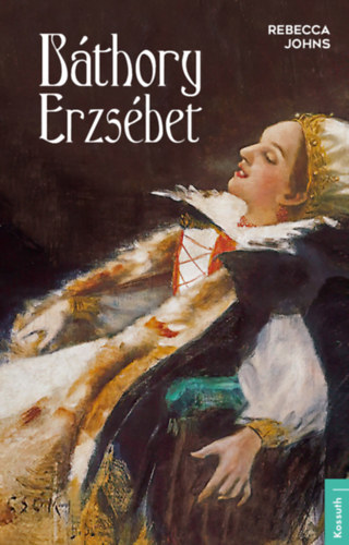 Kniha Báthory Erzsébet - Rebecca Johns