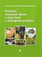 Kniha Ochrana ovocných dřevin a révy vinné v ekologické produkci - Milan Hluchý,Kolektív autorov