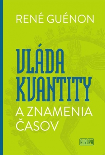 Kniha Vláda kvantity a znamenia časov