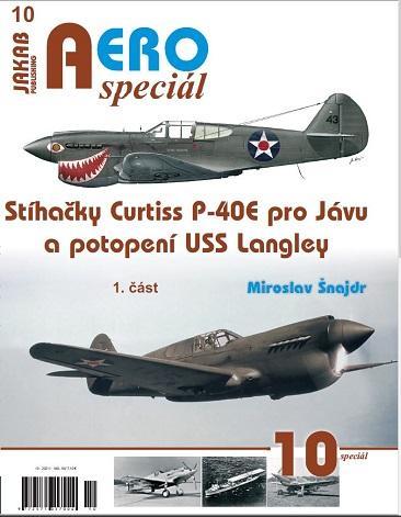 Kniha AEROspeciál 10 - Stíhačky Curtiss P-40E pro Jávu a potopení USS Langley 1. část
