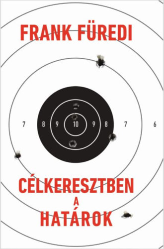 Kniha Célkeresztben a határok - Frank Furedi