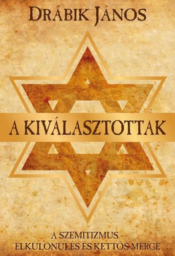 Kniha A kiválasztottak - János Drábik