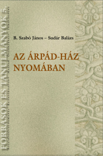 Az Árpád-ház nyomában