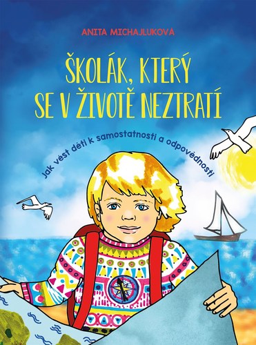 Kniha Školák, který se v životě neztratí - Anita Michajluková,Miroslava Maixnerová