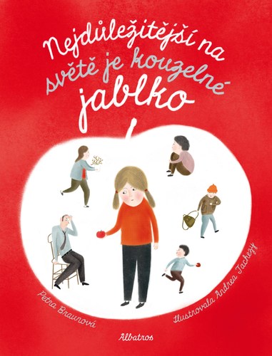 Nejdůležitější na světě je kouzelné jablko - Petra Braunová,Andrea Tachezy kúpite na Panta Rhei