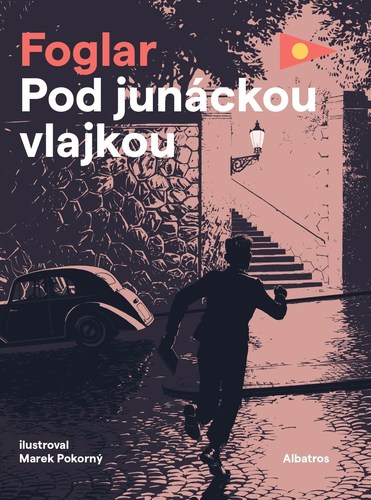 Pod junáckou vlajkou - Jaroslav Foglar,Marek Pokorný