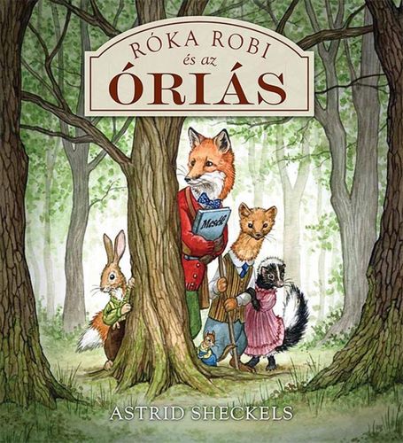 Róka Robi és az óriás - Astrid Sheckels,Luca Szabó