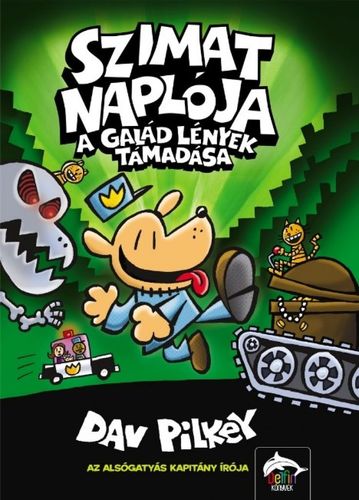 Kniha Szimat naplója – A galád lények támadása - Dav Pilkey,Ágota Bozai