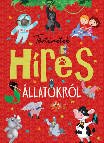Kniha Történetek híres állatokról - Jorge Montoro,Márta Mayer