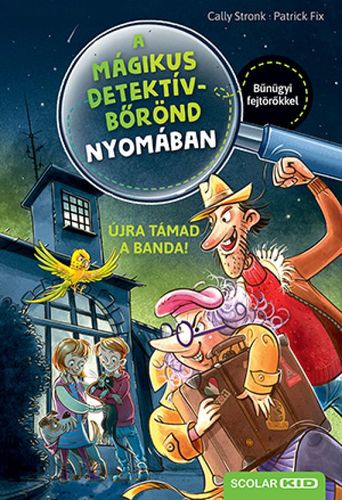 A mágikus detektívbőrönd nyomában 2: Újra támad a banda! - Cally Stronk