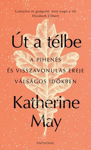 Kniha Út a télbe - Katherine May,Zsófia László