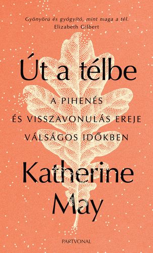 Út a télbe - Katherine May,Zsófia László