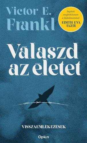 Válaszd az életet. Visszaemlékezések - Frankl Viktor E