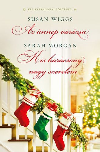 Kniha Az ünnep varázsa/Kis karácsony, nagy szerelem - Sarah Morgan,Susan Wiggs
