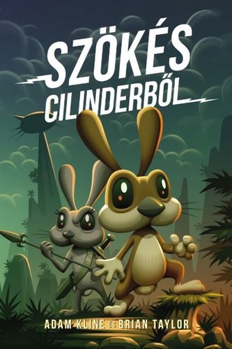 Kniha Szökés Cilinderből - Adam Kline,Brian Taylor,Nóra Ünnep