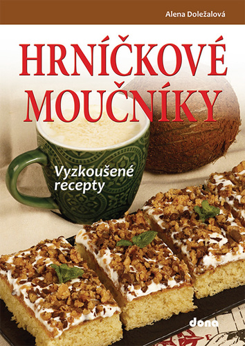 Kniha HRNÍČKOVÉ MOUČNÍKY – vyzkoušené recepty