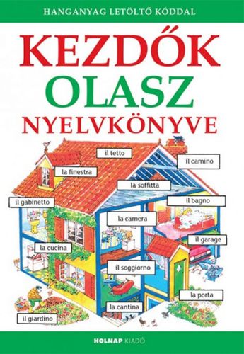 Kezdők olasz nyelvkönyve - Helen Daviesová,Nicole Irving